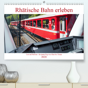 Rhätische Bahn erleben (Premium, hochwertiger DIN A2 Wandkalender 2020, Kunstdruck in Hochglanz) von Riedmiller,  Andreas