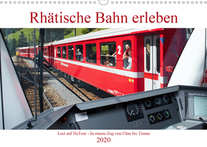 Rhätische Bahn erleben (Wandkalender 2020 DIN A3 quer) von Riedmiller,  Andreas