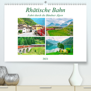 Rhätische Bahn – Fahrt durch die Bündner Alpen (Premium, hochwertiger DIN A2 Wandkalender 2021, Kunstdruck in Hochglanz) von Schwarze,  Nina