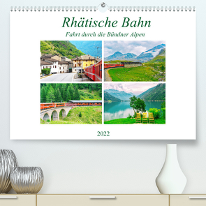 Rhätische Bahn – Fahrt durch die Bündner Alpen (Premium, hochwertiger DIN A2 Wandkalender 2022, Kunstdruck in Hochglanz) von Schwarze,  Nina