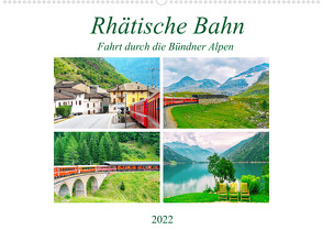 Rhätische Bahn – Fahrt durch die Bündner Alpen (Wandkalender 2022 DIN A2 quer) von Schwarze,  Nina