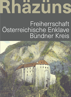 Rhäzüns von Verein Centenarfeier Herrschaft Rhäzüns 2019