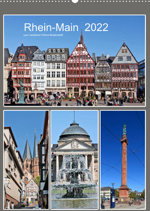 Rhein-Main 2022 vom Taxifahrer Petrus Bodenstaff (Wandkalender 2022 DIN A2 hoch) von Bodenstaff,  Petrus