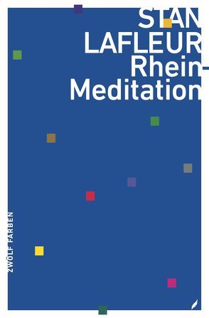 Rhein-Meditation von Lafleur,  Stan