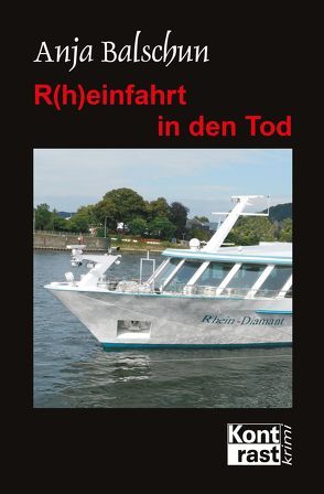 R(h)einfahrt in den Tod von Balschun,  Anja