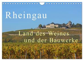 Rheingau – Land des Weines und der Bauwerks (Wandkalender 2024 DIN A4 quer), CALVENDO Monatskalender von Abele,  Gerald