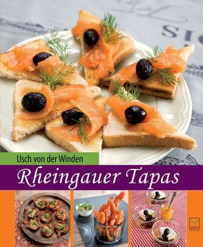 Rheingauer Tapas von Kaczmarczyk,  Iris, von der Winden,  Usch