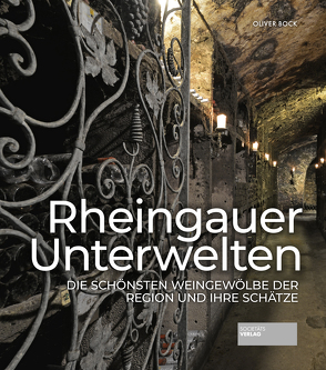 Rheingauer Unterwelten von Bock,  Oliver