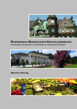 Rheinisch-badisches Kochlesebuch von Döring,  Marlies