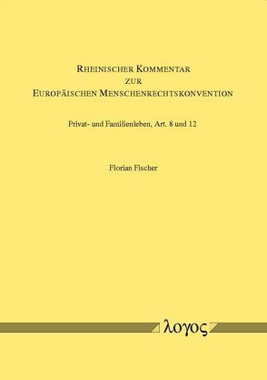 Rheinischer Kommentar zur Europäischen Menschenrechtskonvention von Fischer,  Florian