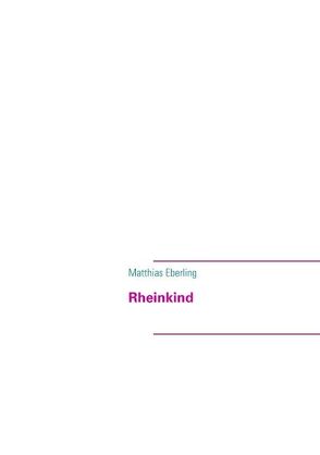 Rheinkind von Eberling,  Matthias