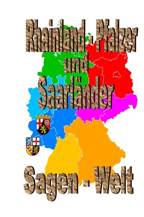 Rheinland-Pfalzer und Saarländer Sagenwelt von Moser,  Friedrich