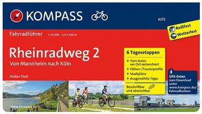 KOMPASS Fahrradführer Rheinradweg 2, Von Mannheim nach Köln von Theil,  Walter