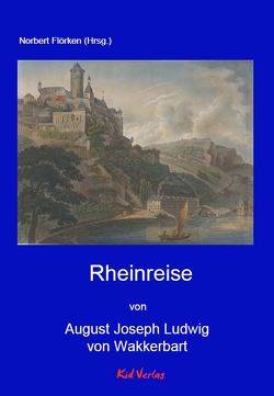 Rheinreise von Norbert,  Flörken, von Wackerbarth,  August Joseph Ludwig