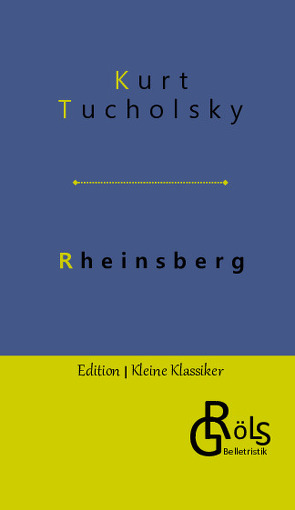 Rheinsberg von Gröls-Verlag,  Redaktion, Tucholsky,  Kurt