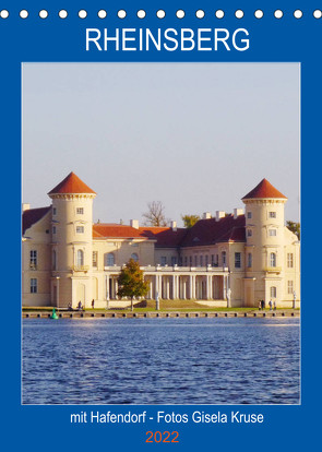 Rheinsberg mit Hafendorf (Tischkalender 2022 DIN A5 hoch) von Kruse,  Gisela