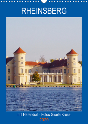 Rheinsberg mit Hafendorf (Wandkalender 2020 DIN A3 hoch) von Kruse,  Gisela