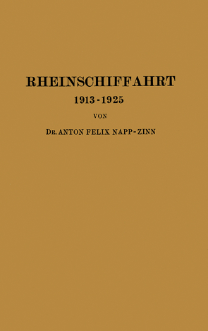 Rheinschiffahrt 1913–1925 von Napp-Zinn,  Anton Felix