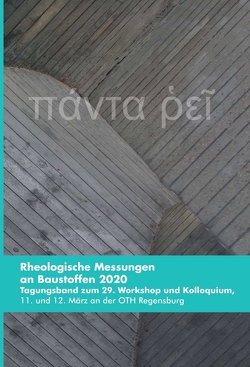 Rheologische Messungen an Baustoffen 2020 von Bellotto,  Maurizio, C. Lupascu,  Doru, Djelal,  Chafika, Gołaszewska,  Małgorzata, Gołaszewski,  Jacek, Greim,  Markus, Hertwig,  Ludwig, Holschemacher,  Klaus, Keller,  Helena, Kusterle,  Wolgang, Liberto, ,  Teresa, Mielke,  Tommy, Paul,  Felix, Quarg-Vonscheidt,  Jürgen, Ramler,  Marcel, Robisson,  Agathe, Teubert,  Oliver, Vanhove,  Yannick