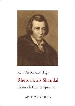 Rhetorik als Skandal von Erhardt,  Walter, Goltschnigg,  Dietmar, Horváth,  Andrea, Katschthaler,  Karl, Kemper,  Hans-Georg, Kovács,  Kálmán, Liedtke,  Christian, Pabis,  Eszter, Sauerland,  Karol, Steinecke,  Hartmut