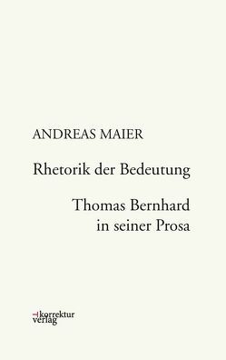 Rhetorik der Bedeutung von Maier,  Andreas