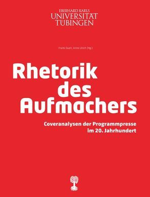 Rhetorik des Aufmachers von Duerr,  Frank, Ulrich,  Anne