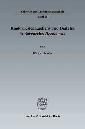 Rhetorik des Lachens und Diätetik in Boccaccios „Decameron“. von Jakobs,  Béatrice