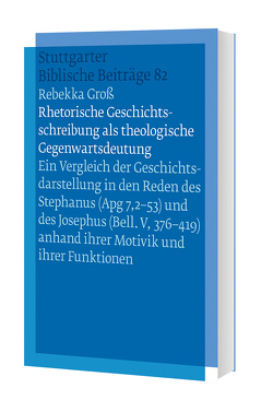 Rhetorische Geschichtsschreibung als theologische Gegenwartsdeutung von Groß,  Rebekka