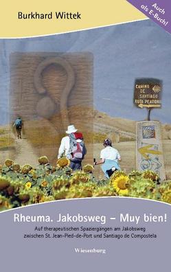 Rheuma. Jakobsweg – Muy bien! von Wittek,  Burkhard