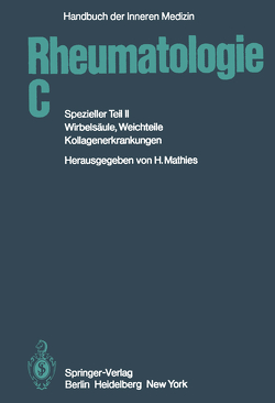 Rheumatologie C von Aufdermaur,  M., Bach,  G. L., Engel,  J.-M., Filchner,  R., Graser,  F., Gundel,  E., Hess,  H., Husmann,  F., Kather,  H., Kerl,  H., Klein,  G., Krämer,  W., Kresbach,  H., Leinisch,  H., Marghescu,  S., Mathies,  H., Maurach,  R., Miehle,  W., Mohr,  W., Müller-Fassbender,  H., Pongratz,  D., Schmidt-Vanderheyden,  W., Schneider,  P., Simon,  B., Stöckl,  G., Stotz,  S., Strian,  F., Wagenhäuser,  F.J., Weintraub,  A., Wessinghage,  D.