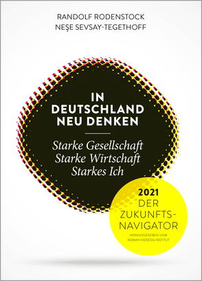 RHI Zukunftsnavigator 2021: In Deutschland neu denken von Rodenstock,  Randolf, Sevsay-Tegethoff,  Nese