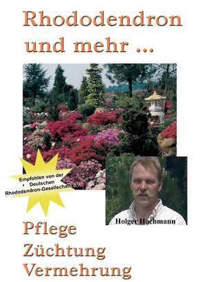 Rhododendron und mehr… von Hachmann,  Hans, Hachmann,  Holger, Schröder,  Fredo