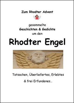 Rhodter Engel. Zum Rhodter Advent gesammelte Geschichten & Gedichte um den Rhodter Engel von Haberkern,  Claudia, Matterne,  Anne