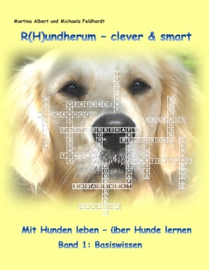 R(H)undherum – clever & smart von Albert,  Martina, Feldhordt,  Michaela