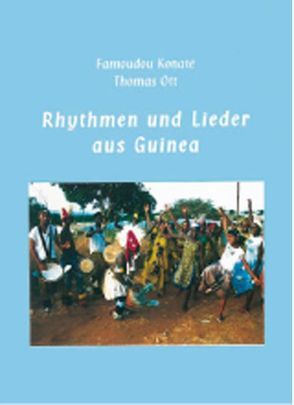 Rhythmen und Lieder aus Guinea Paket (Heft + CD) von Konaté,  Famoudou, Ott,  Thomas