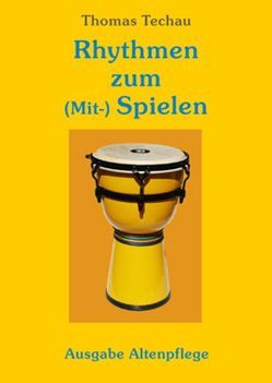 Rhythmen zum (Mit-) Spielen, Notenheft und CD von Techau,  Thomas