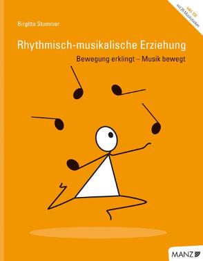 Rhythmisch-musikalische Erziehung von Stummer,  Birgitta