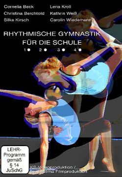 Rhythmische Gymnastik für Schule und Verein 2 von Beck,  Cornelia, Berchtold,  Christina, Kirsch,  Silke, Kroll,  Lena, Stillger,  Klaus, Weiß,  Kathrin, Wiedemann,  Carolin