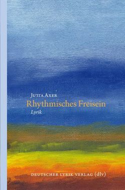 Rhythmisches Freisein von Axer,  Jutta
