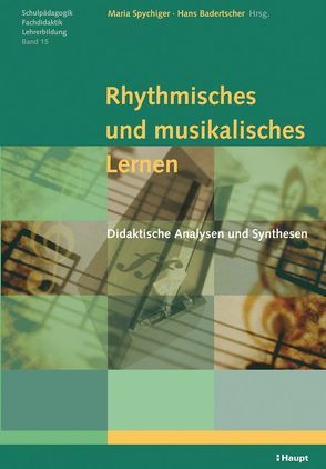 Rhythmisches und musikalisches Lernen von Badertscher,  Hans, Spychiger,  Maria