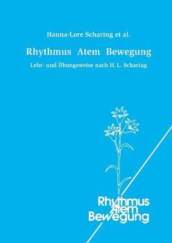 Rhythmus Atem Bewegung von Scharing,  Hanna-Lore