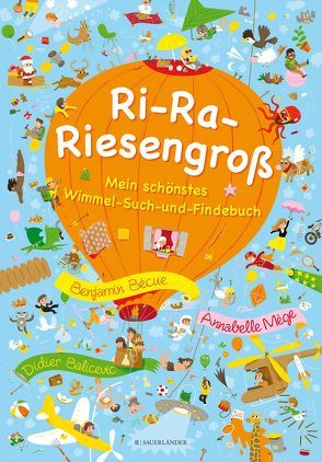 RI-RA-RIESENGROSS – Mein schönstes Wimmel-Such-und-Findebuch von Becue,  B.