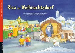 Rica im Weihnachtsdorf. Ein Folien-Adventskalender zum Vorlesen und Gestalten eines Fensterbildes von Ignjatovic,  Johanna, Nau,  Annette