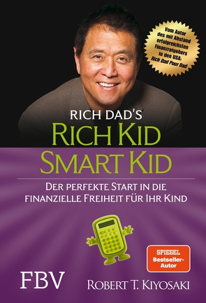 Rich Kid Smart Kid von Kiyosaki,  Robert T.