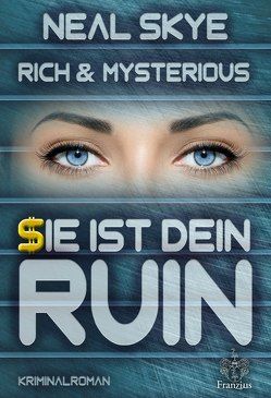 Rich & Mysterious von Skye,  Neal