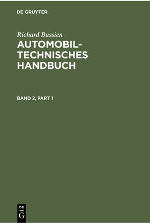 Richard Bussien: Automobiltechnisches Handbuch / Richard Bussien: Automobiltechnisches Handbuch. Band 2 von Bussien,  Richard