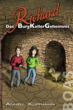 Richard – Das BurgKellerGeheimnis von Klipphahn,  Anneli