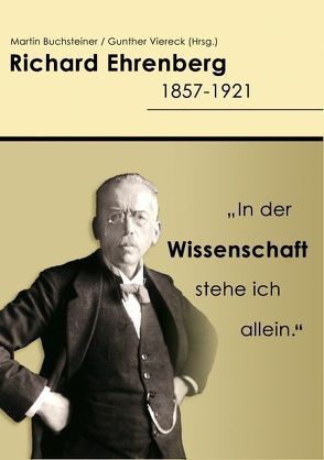 Richard Ehrenberg (1857-1921) von Buchsteiner,  Martin, Viereck,  Gunther