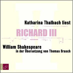 Richard III von Brasch,  Thomas, Shakespeare,  William, Thalbach,  Katharina