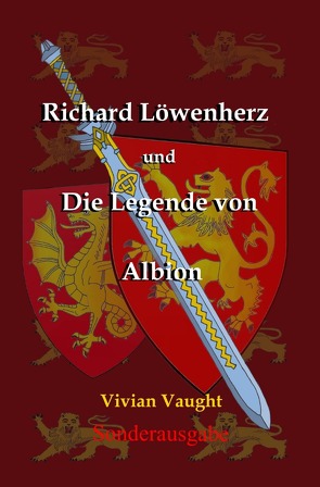 Richard Löwenherz und Albion / Richard Löwenherz und die Legende von Albion von Vaught,  Vivian